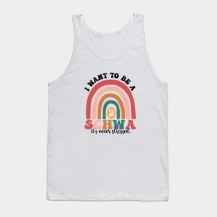 Funny Groovy I Want To Be A Schwa It's Never Stressed Tank Top